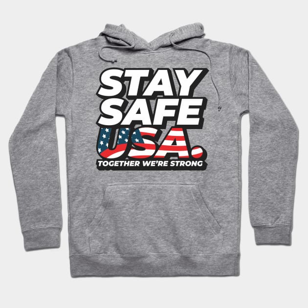 Stay Safe USA. Hoodie by Kingerv Studio